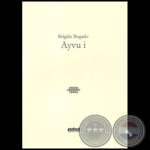 AYVU I - Autor: BRÍGIDO BOGADO - Año 2009